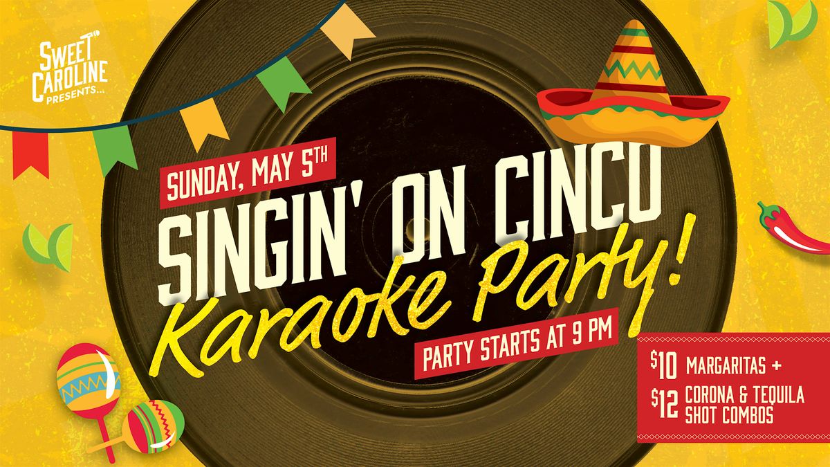 Singin' on Cinco - Cinco de Mayo Karaoke Party
