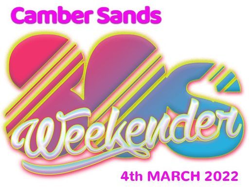Camber Sands 80s Weekend - March 2022