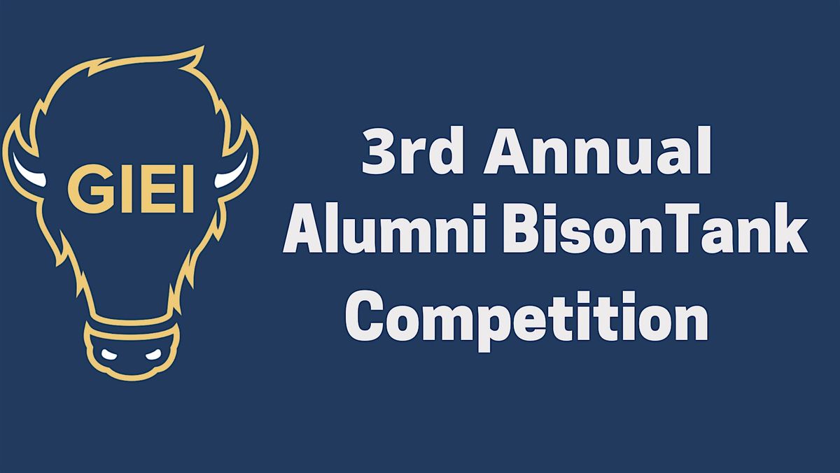 Networking & 3rd Annual Alumni BisonTank Competition