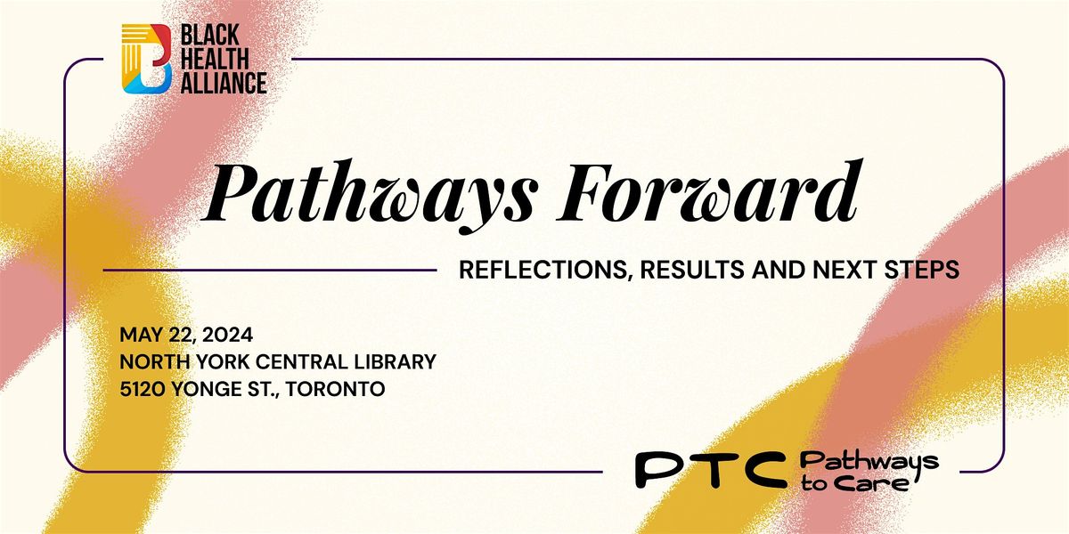Pathways Forward: Reflections, Results and Next Steps