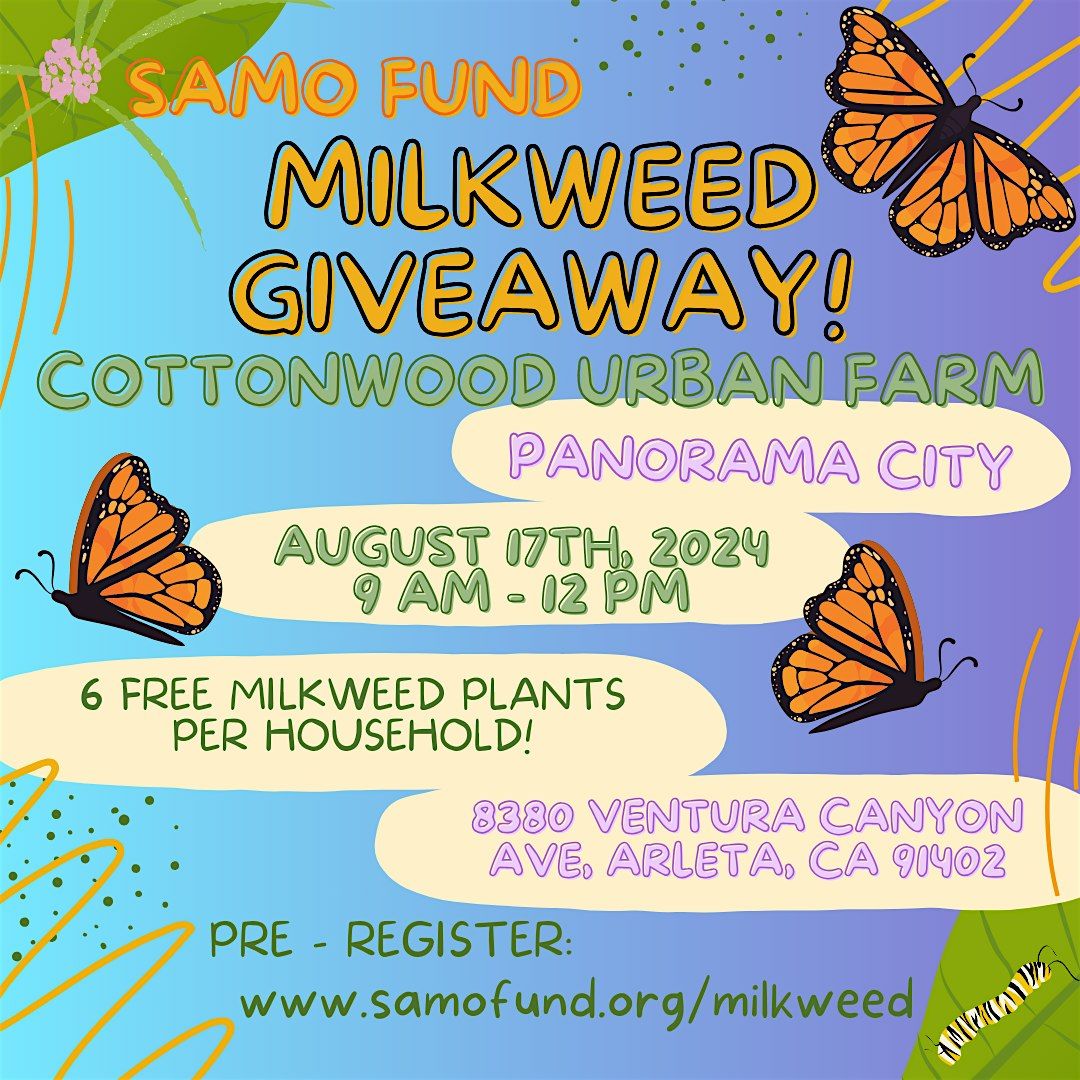 Panorama City - Free Milkweed Giveaway at Cottonwood Urban Farm!