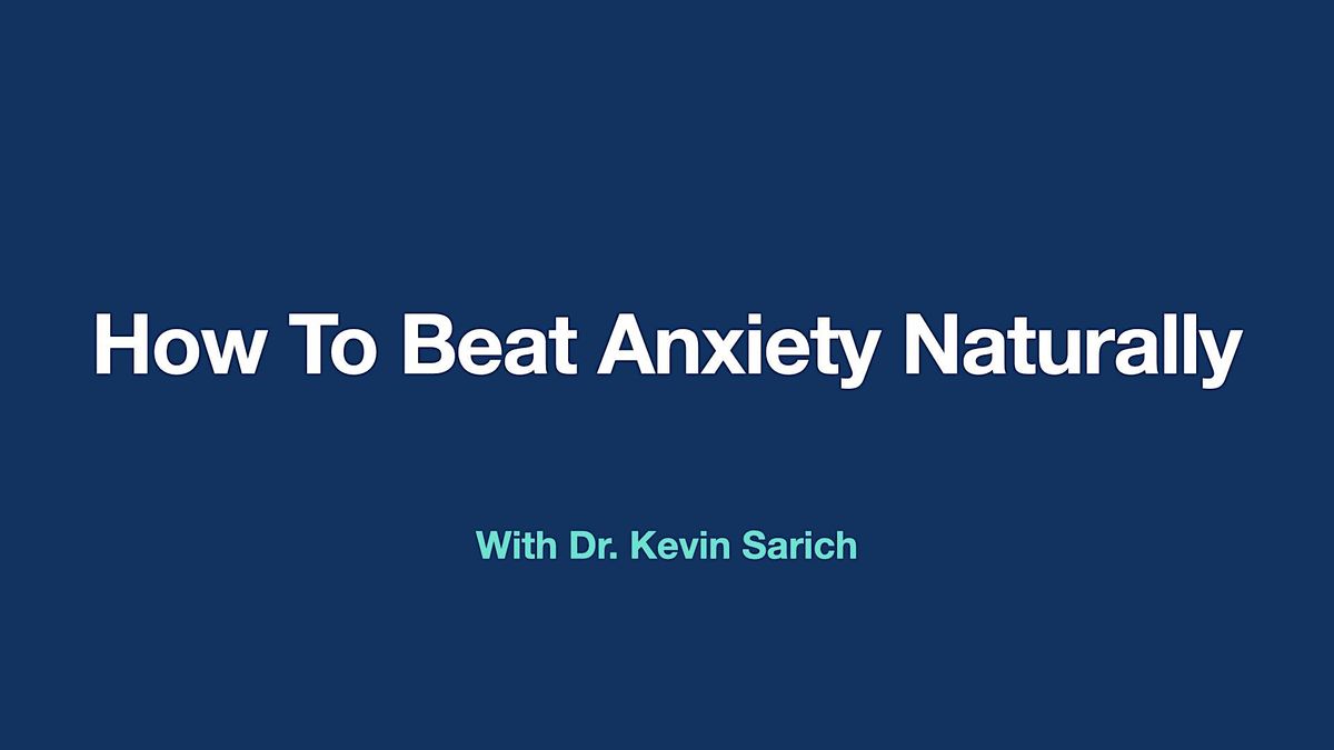 Beat Anxiety & Stop Panic Attacks Naturally Free inar!, inar