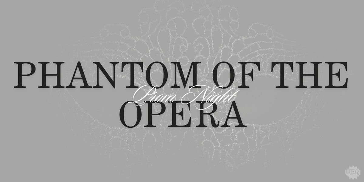 Phantom of the Opera! LGBTQ+ Adult Prom