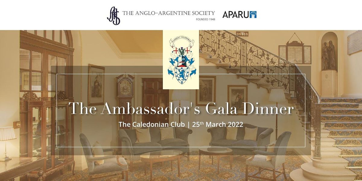 The Ambassadors Gala Dinner 2022, The Caledonian Club, London, 25 March
