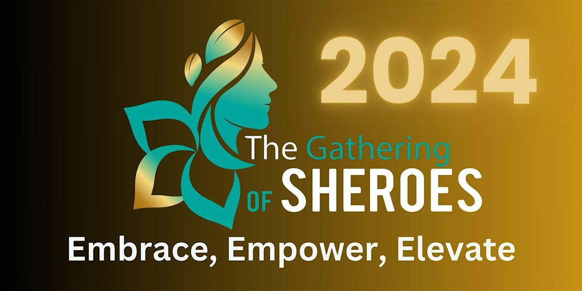 The Gathering of Sheroes