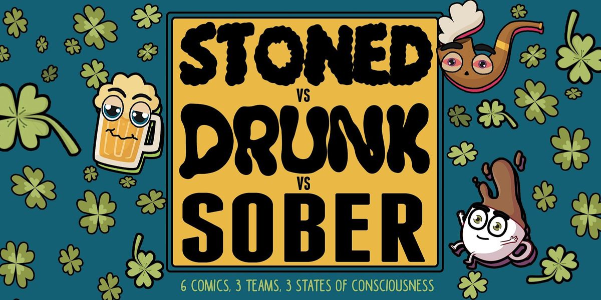 Stoned Vs Drunk Vs Sober