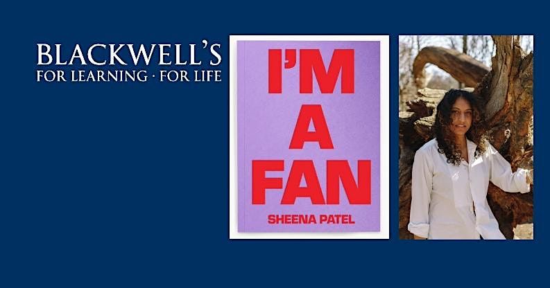 I'M A FAN - Sheena Patel in conversation