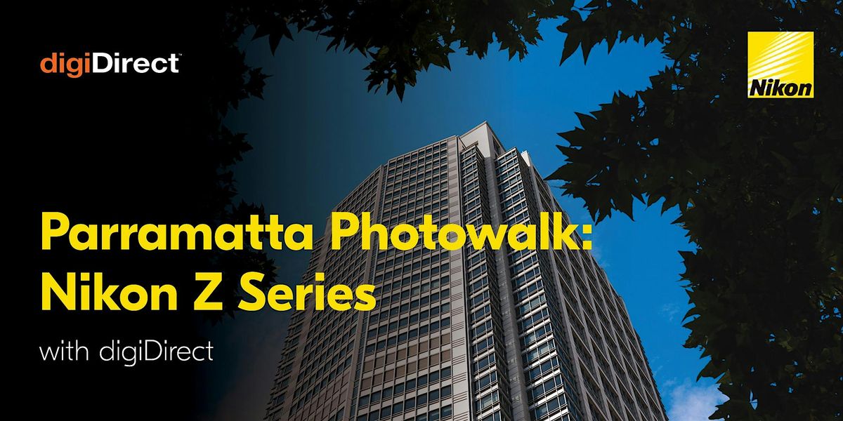 Photowalk with Nikon Australia and digiDirect | Parramatta