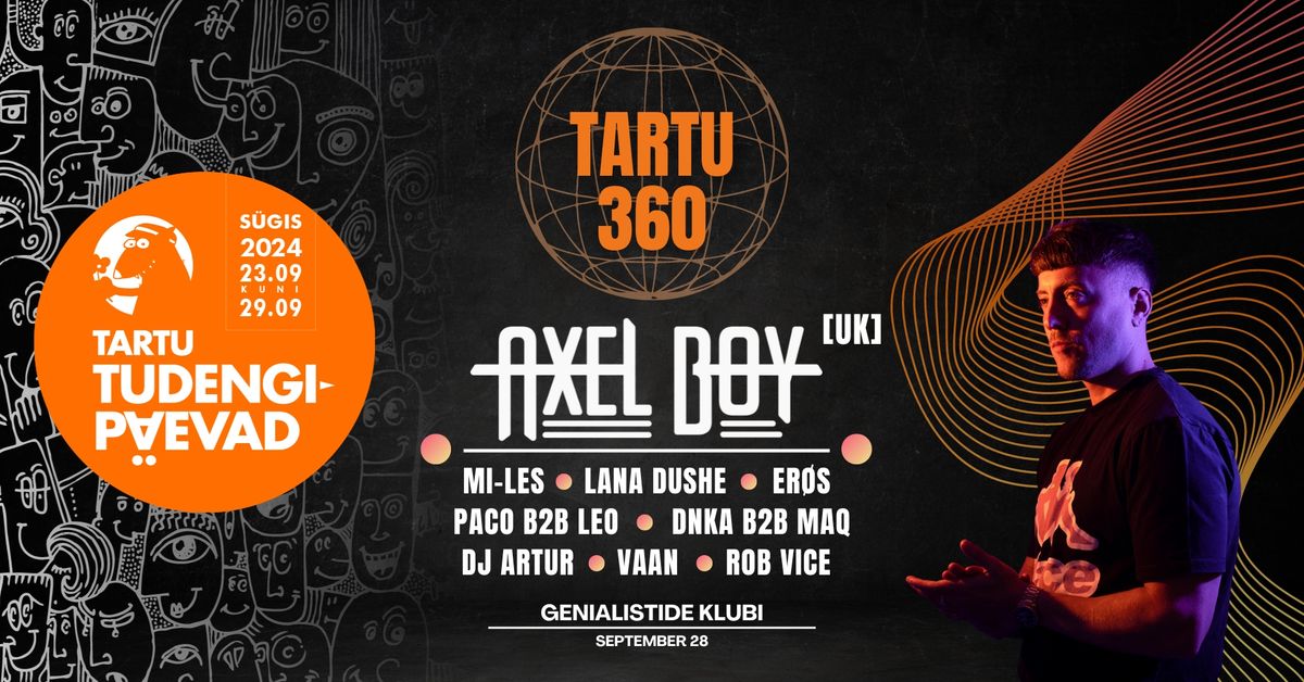 360\u00b0 Tartu x Axel Boy (UK): Students Day special