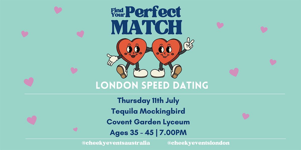 London Speed Dating for ages 35-45 by Cheeky Events Australia, 3 ...