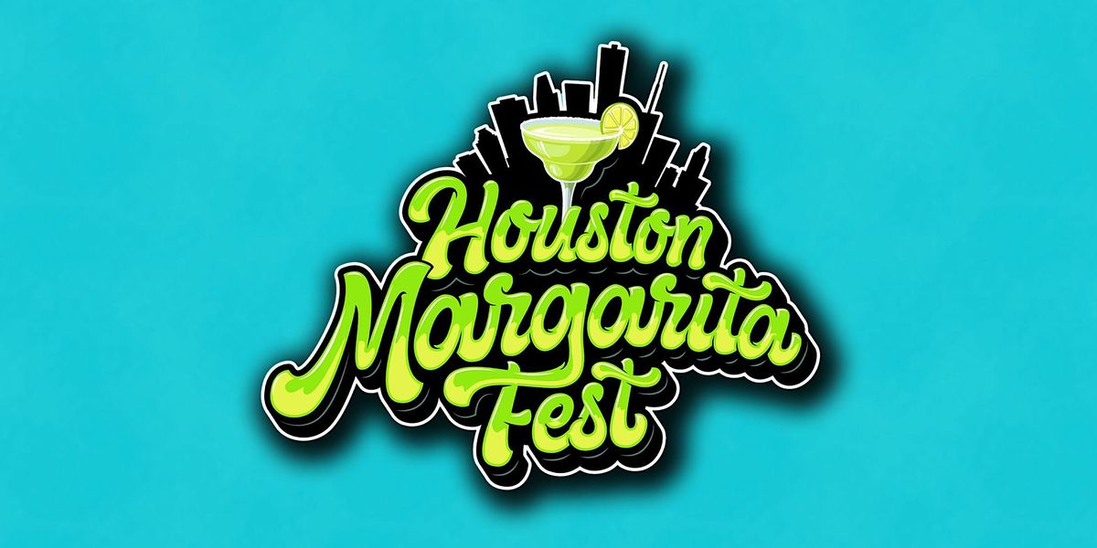 Houston Margarita Festival (10th Anniversary)