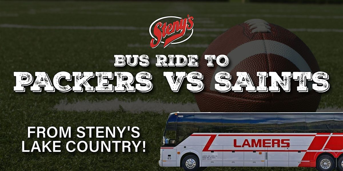 Steny's Lake Country Bus Ride to Lambeau - Packers vs Saints!