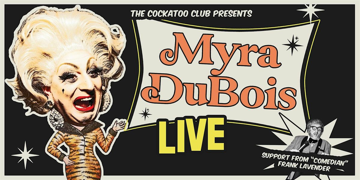 Myra DuBois Live at The Cockatoo Club (Pride Weekend Special)