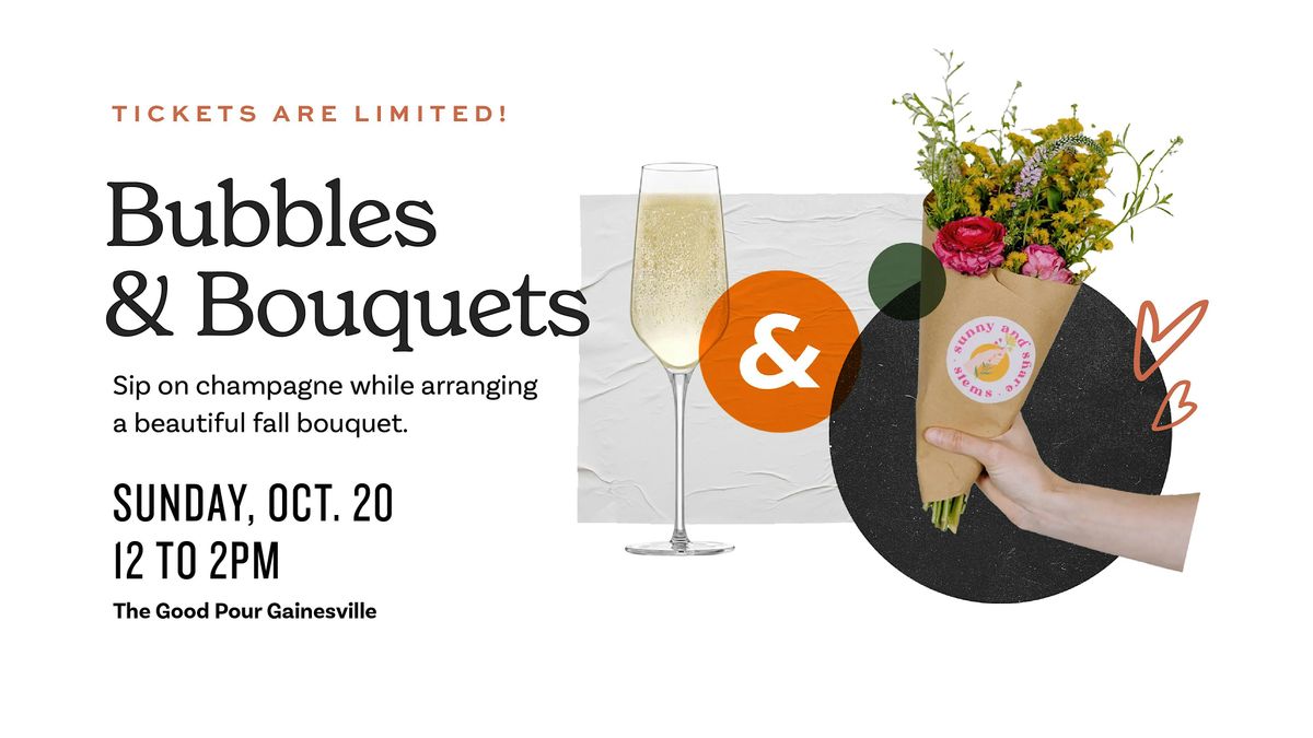 Bubbles & Bouquets