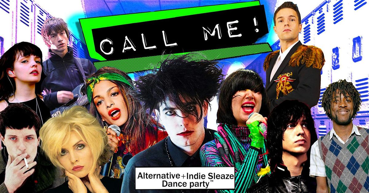 CALL ME! Alternative and Indie Sleaze dance party