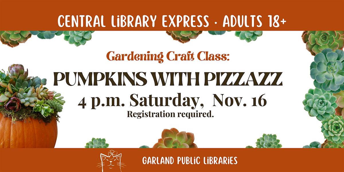 Gardening Craft Class: Pumpkins with Pizzazz