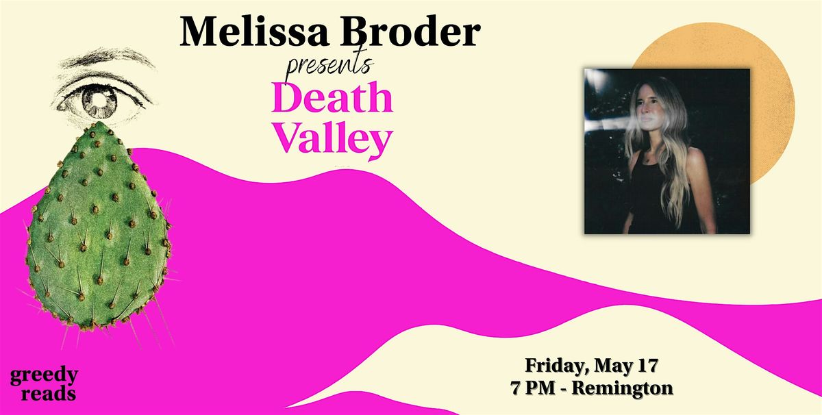 Melissa Broder presents "Death Valley"