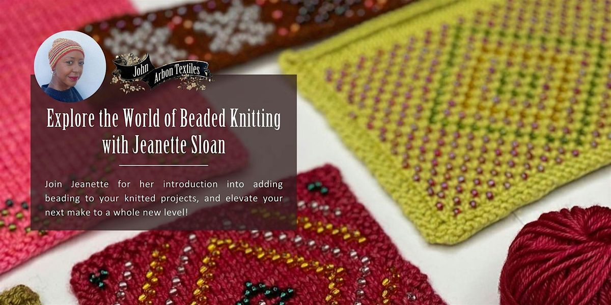 Explore the World of Beading with Jeanette Sloan