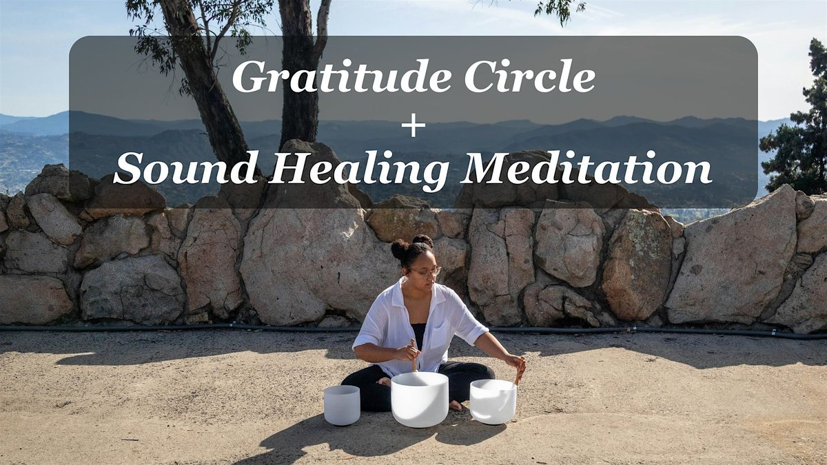 Gratitude Circle + Sound Healing Meditation