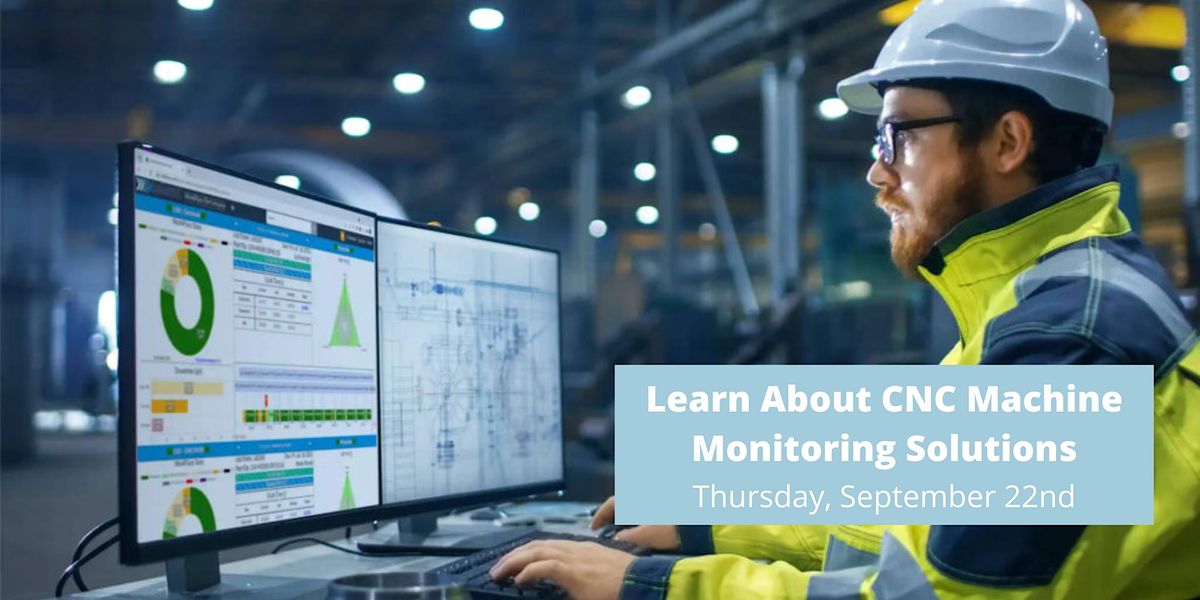 Learn About CNC Machine Monitoring Solutions