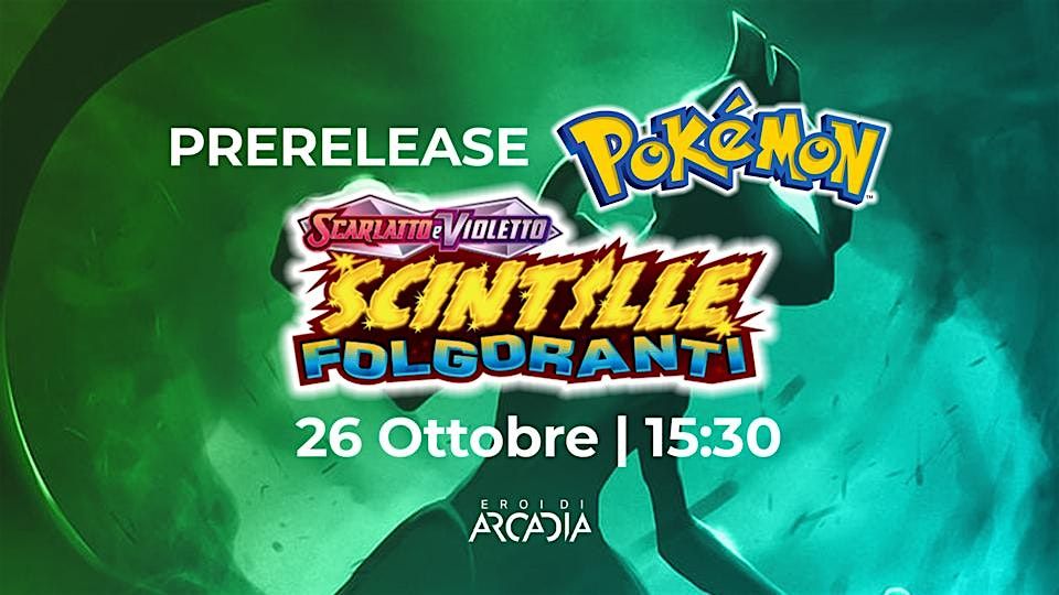 Torneo Pok\u00e9mon! Prerelease SV8  Scintille Folgoranti - Sabato 26 Ottobre