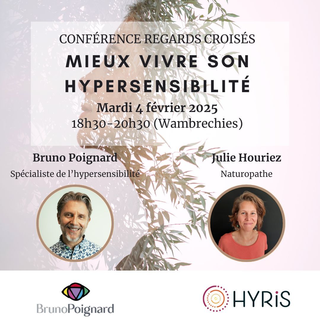 HYPERSENSIBILITE : Comment mieux la vivre - Conf\u00e9rence Regards Crois\u00e9s