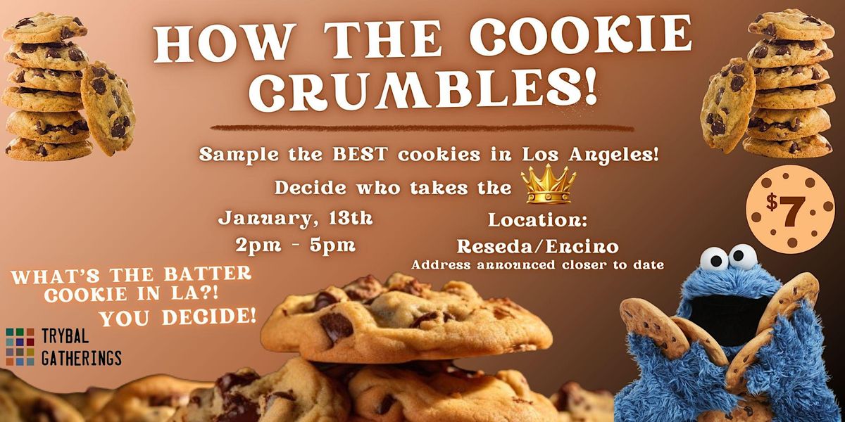How The Cookie Crumbles!