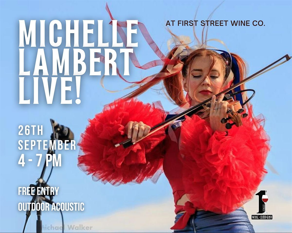 Live Music with Michelle Lambert at First Street Wine Co. - Livermore