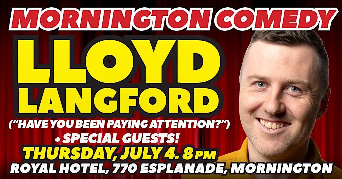 Lloyd Langford & guests at Mornington Comedy: Thursday, July 4, 8pm