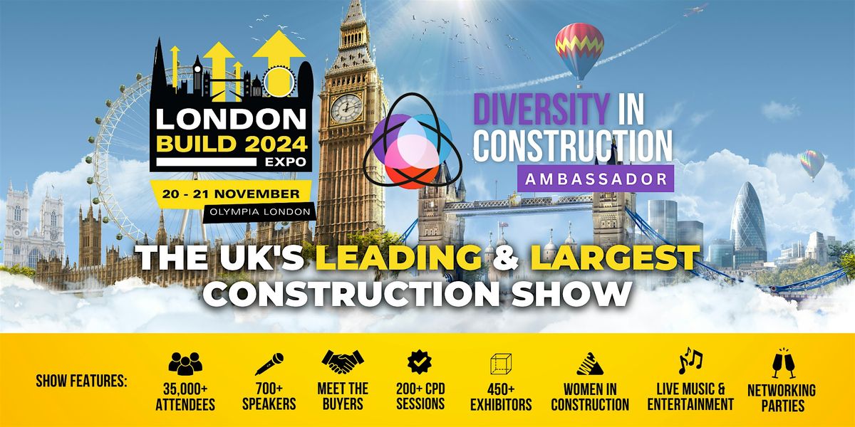 Diversity in Construction Networking Event - London Build Expo 2024