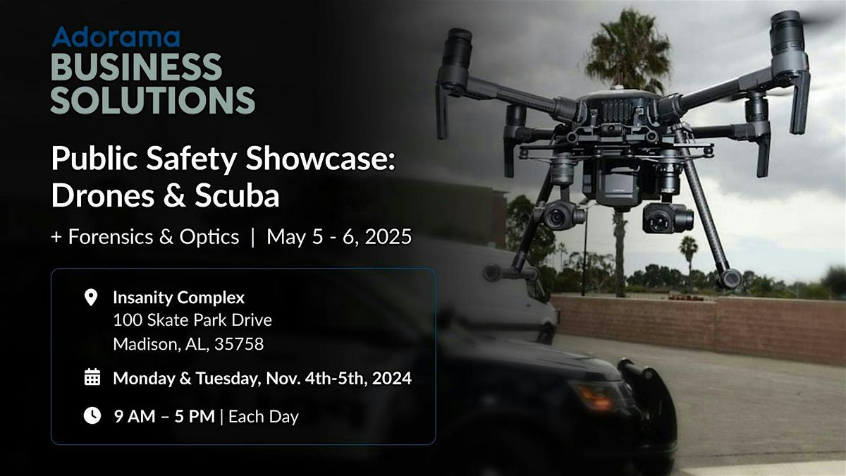 Public Safety Showcase: Drones, Scuba, Forensics & Optics | MAY 5-6,2025