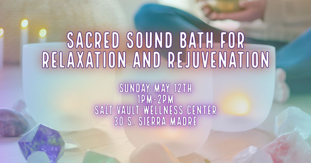 Sacred Sound Bath for Relaxation and Rejuvenation