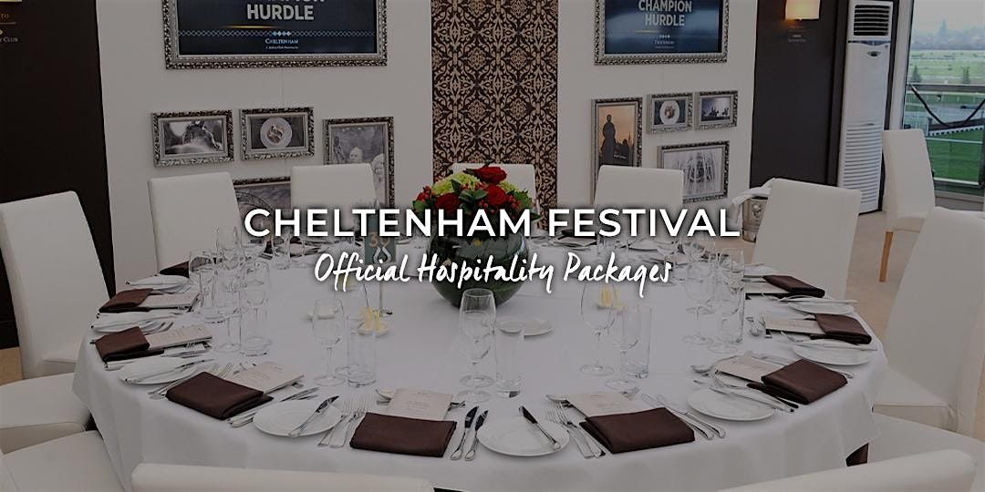 Cheltenham Festival VIP Packages | Champion Day Tuesday 11th March 2025