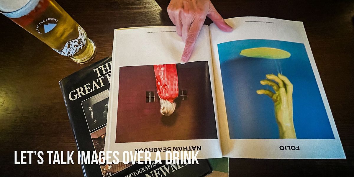 Photography : Let's talk images over a drink - Liverpool, L1