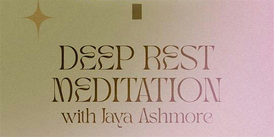 Deep Rest Meditation x PPLHD with Jaya Ashmore