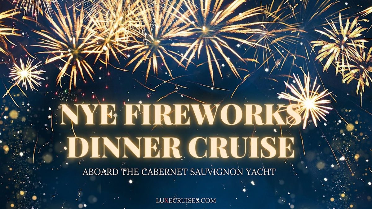 New Year\u2019s Eve Fireworks Dinner Cruise on San Francisco Bay