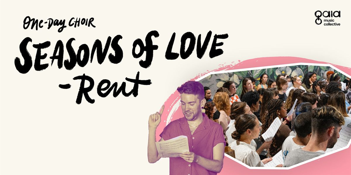 "Seasons of Love" - RENT | One-Day Choir