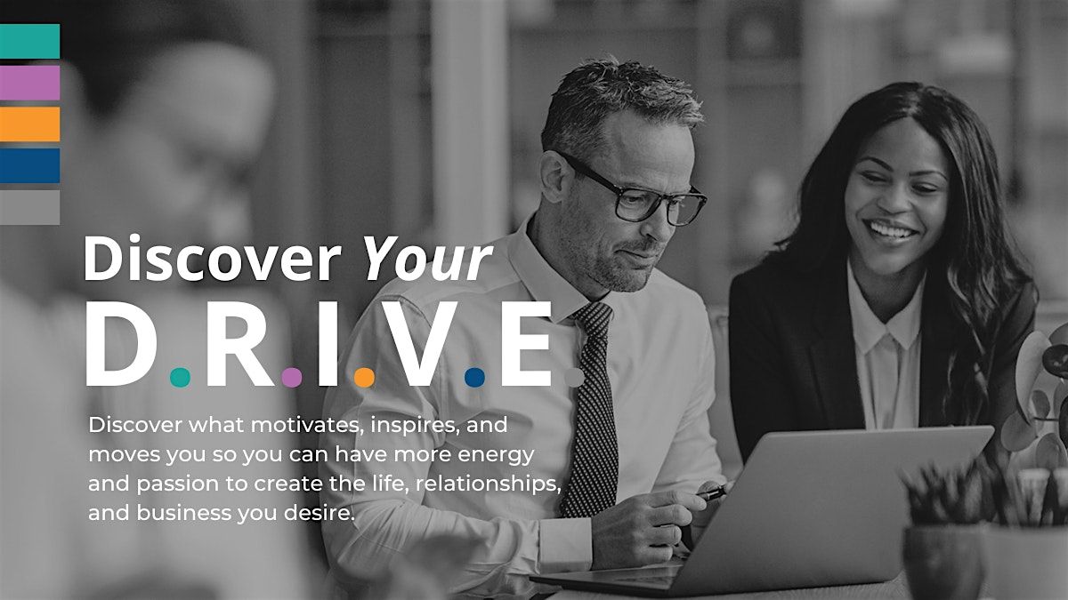 Unlock Your Potential: Discover what D.R.I.V.E.s YOU! - Seattle