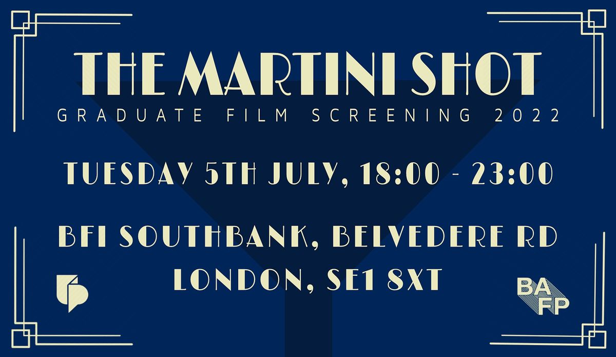 Film Production Martini Shot Graduate Show, BFI Southbank, London, 5