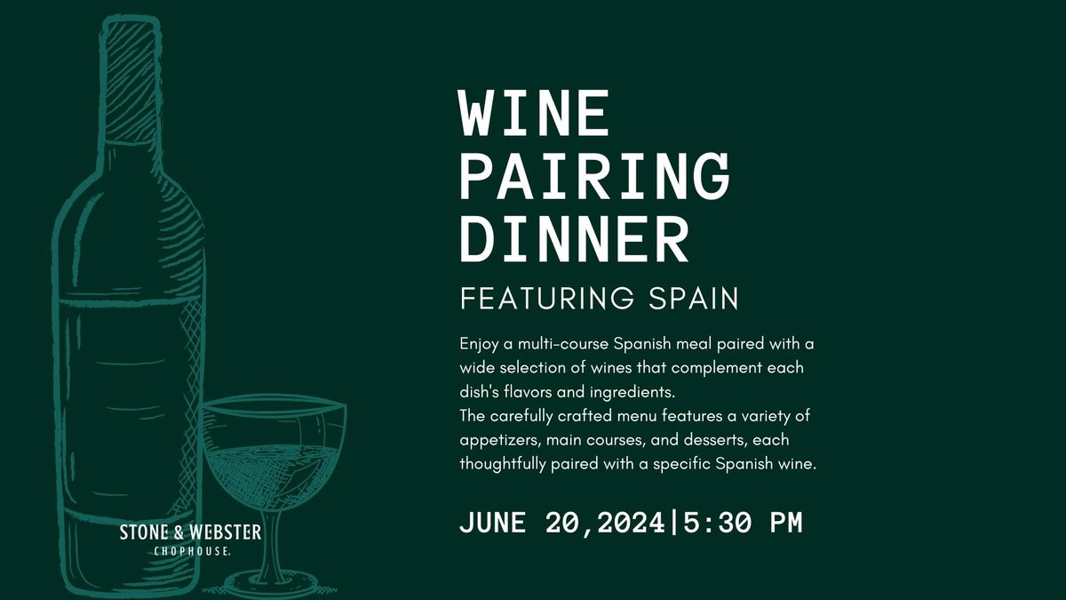 Wine Pairing Dinner featuring Spain at Stone and Webster 