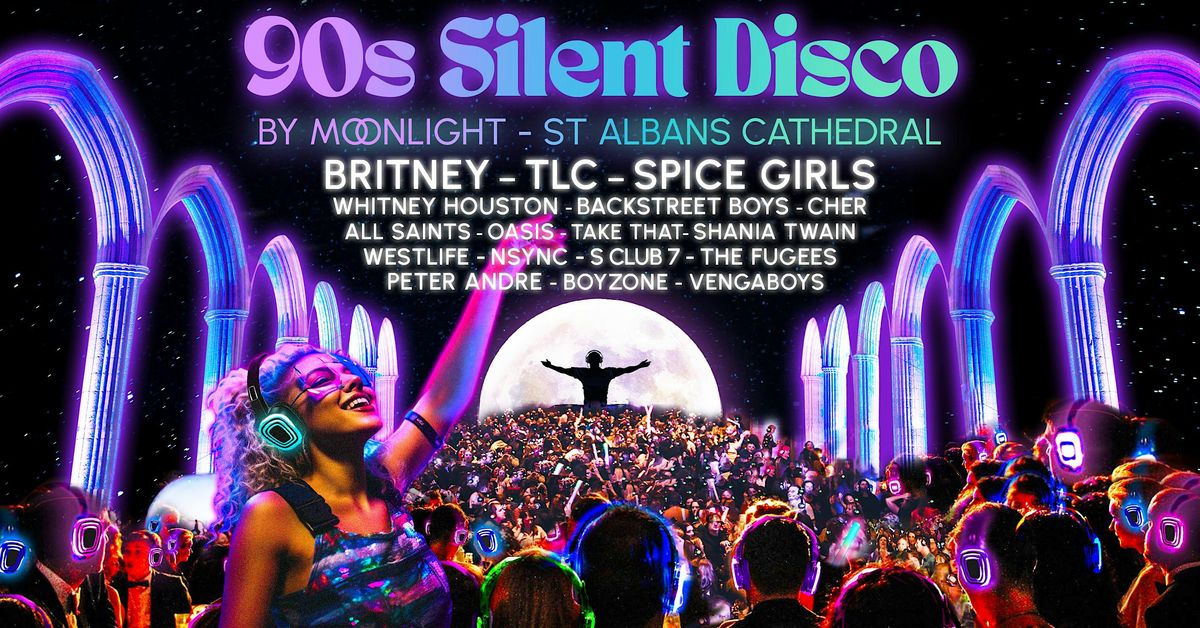 90s Silent Disco By Moonlight in St Albans Cathedral