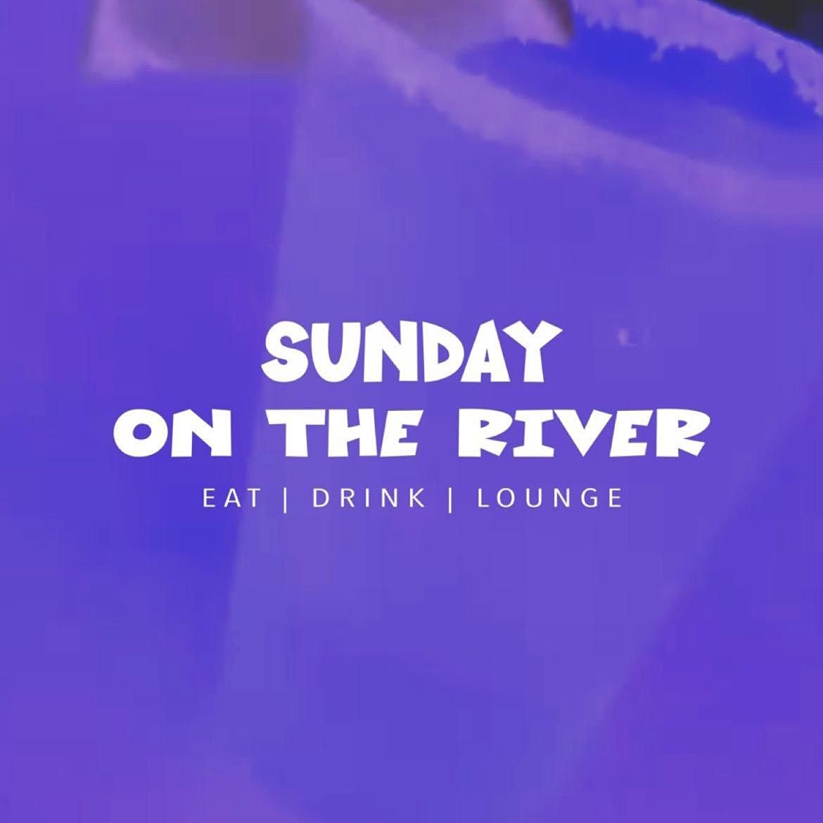 Sunday's On The River (Brunch & Day Party)