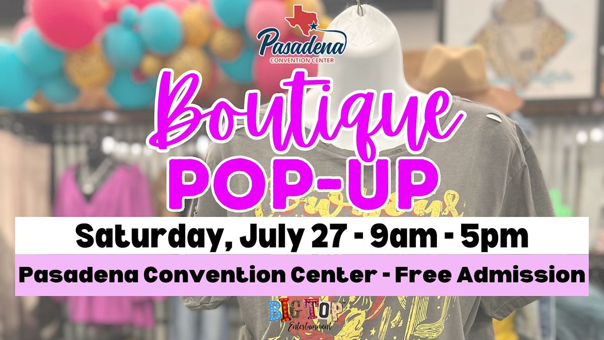 Boutique Pop Up |Pasadena Convention Center | Saturday, July 27, 2024