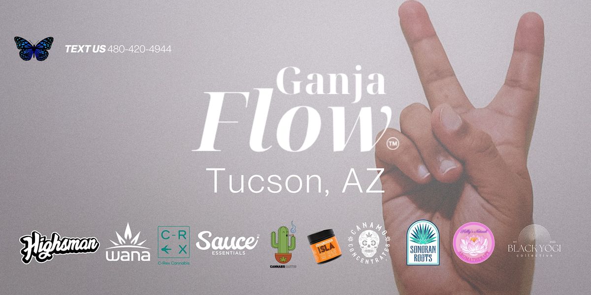 Ganja Flow Tucson Series