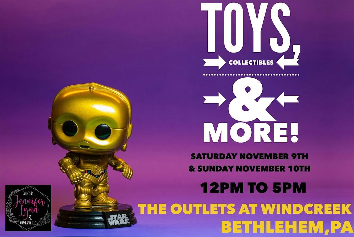 Toys Collectibles & More! The Outlets at Windcreek Casino Bethlehem, PA