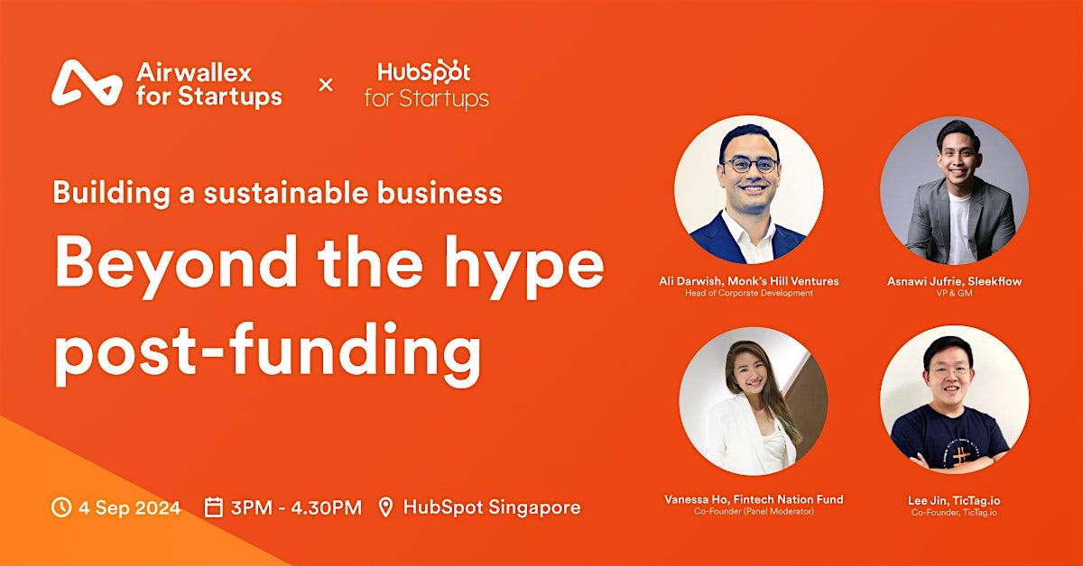 Building a Sustainable Business - Beyond the Hype Post-Funding