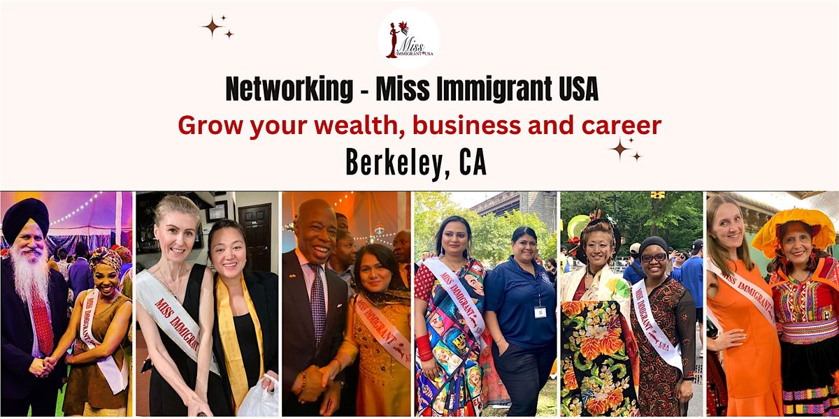 Network with Miss Immigrant USA -Grow your business & career BERKELEY