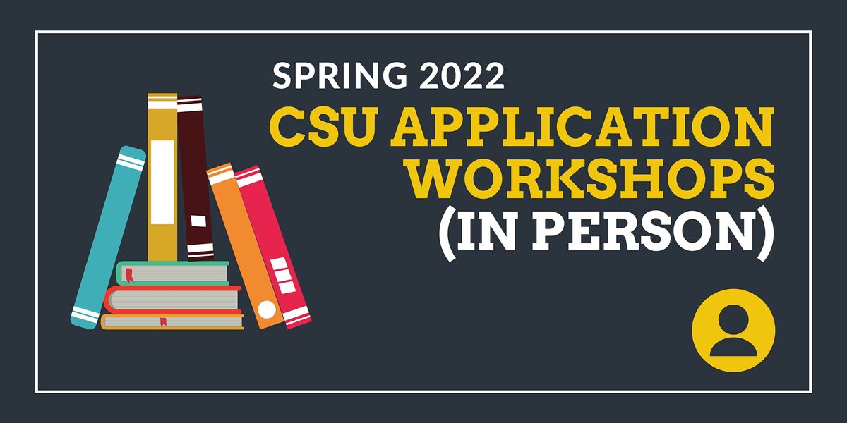 Csu Spring 2022 Application Workshops In Person Cypress College Transfer Center 12 August To 27 August Cypress College Class Schedule Fall 2022
