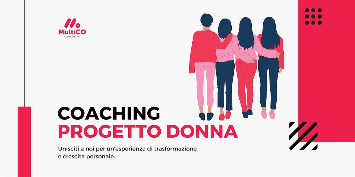 COACHING PROGETTO DONNA - [Evento Gratuito]