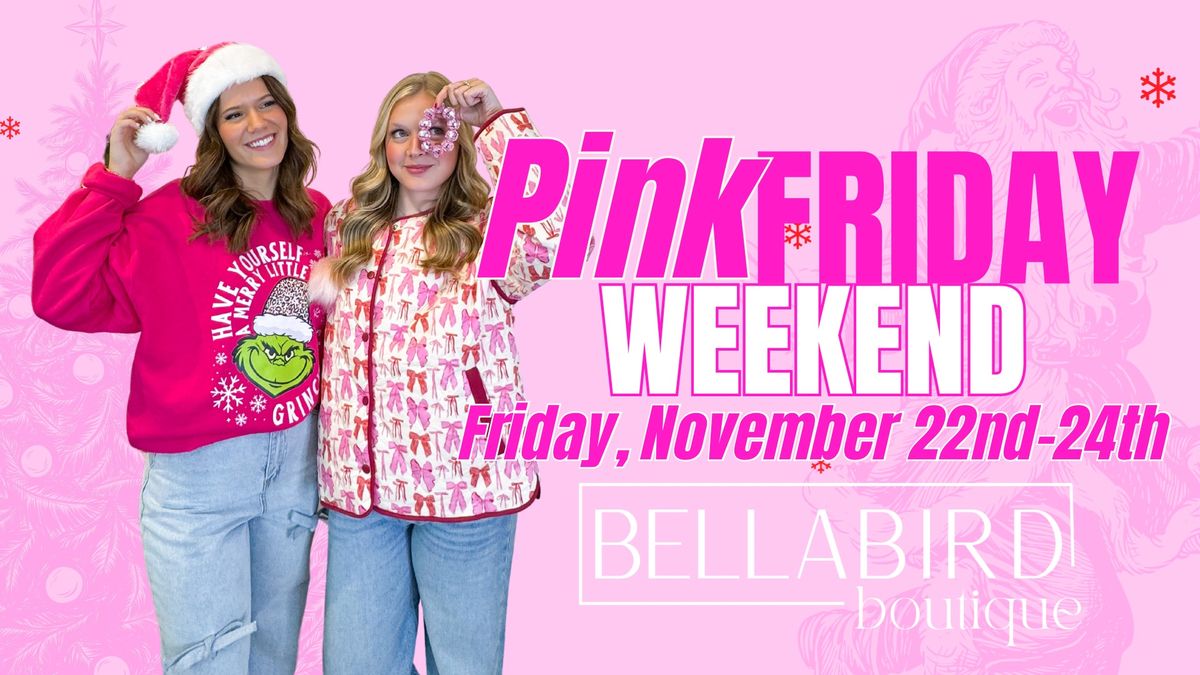 Bellabird Annual Pink Weekend Event